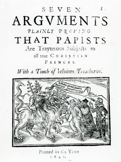 Sju argument som tydligt bevisar att papister är svikna undersåtar för alla sanna kristna prinsar. With a Touch of Jesuites Treacheries., 1641 (träsnitt och boktryck) av English School