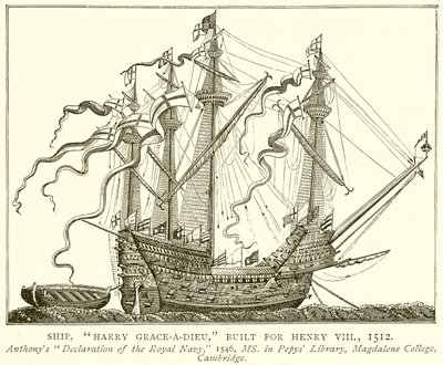 Fartyg, Harry Grace-a-Dieu, byggt för Henrik VIII, 1512 av English School