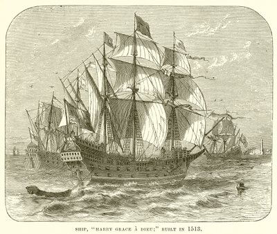 Skepp, Harry Grace a Dieu; Byggd 1513 av English School