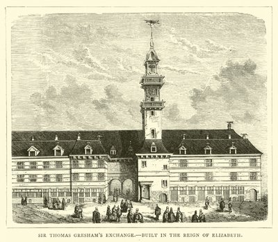 Sir Thomas Greshams Exchange, byggd under Elizabeths regeringstid av English School