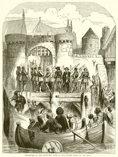 Strafford vid Tornets Traitors Gate på väg till rättegången av English School