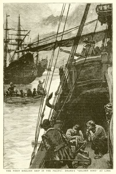 The First English Ship in the Pacific: Drakes Golden Hind at Lima av English School