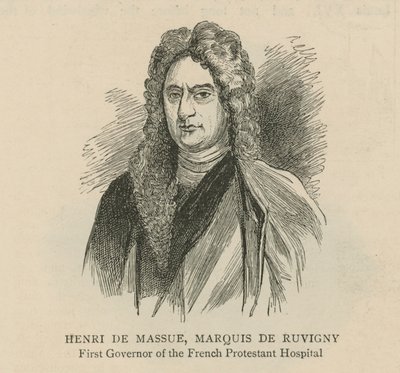 Hugenotterna i England: Henri de Massue, Marquis de Ruvigny, förste guvernör för det franska protestantiska sjukhuset av English School