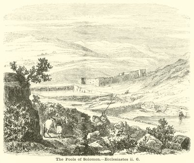 Salomos pooler, Predikaren, ii, 6 av English School