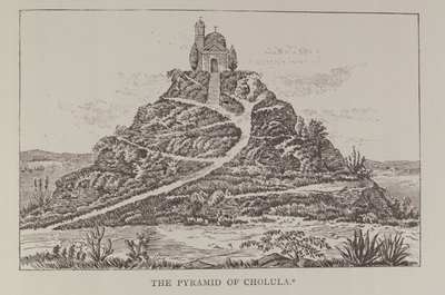 The Pyramid of Cholula, efter en teckning i Cumplidos spansk översättning av Prescotts Mexico, från Narrative and Critical History of america, pub. år 1889 av English School