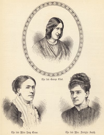 Den framlidne George Eliot, den framlidne Miss Lucy Crane, den framlidne Mrs Adolphe Smith (gravyr) av English School