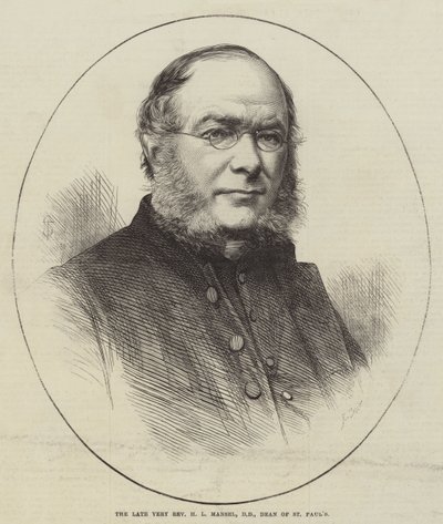 Den framlidne Very Reverend H L Mansel, DD, Dean of St Paul