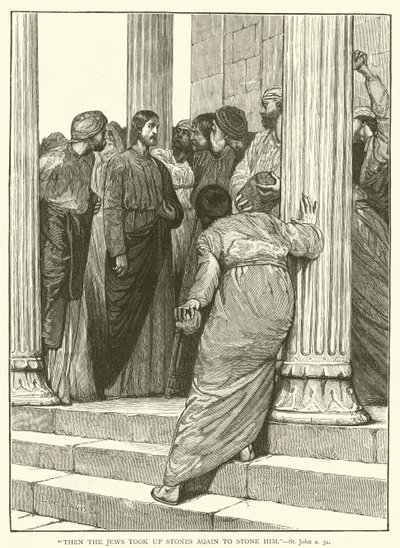 "Dann nahmen die Juden wieder Steine auf, um ihn zu steinigen", Johannes, x, 31 von English School