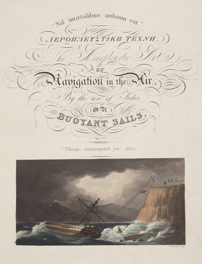 "Things trieded yet" , Milton, frontispice från "The Aeropleustic Art, or Navigation in the Air, by the Use of Kites, or Buoyant Sails, pub. 1827 (handfärgad akvatint) av English School