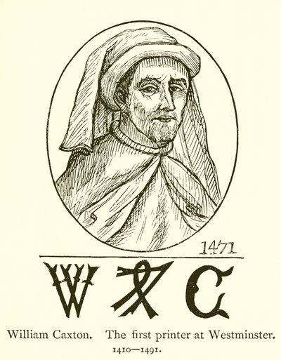William Caxton, den första tryckeriet i Westminster av English School