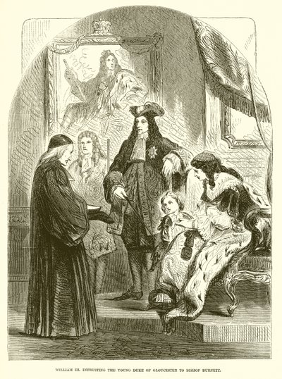 Vilhelm III. anförtro den unge hertigen av Gloucester till biskop Burnett av English School