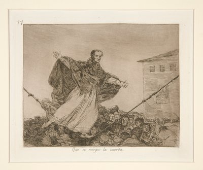 Må sladden bryta, pl. 77 från The Disasters of War av Francisco de Goya