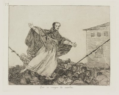 Repet går sönder. (Må sladden bryta.), pl. 77 från serien The Disasters of War av Francisco de Goya