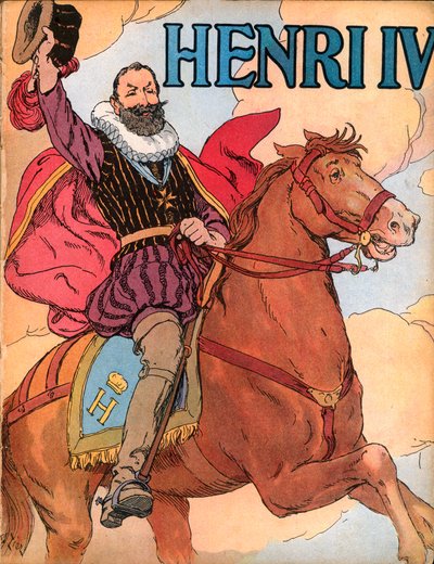Kung Henrik IV (1553-1610) (Kung av Frankrike Henri IV) Illustration av Francois Edouard Zier (1856-1924) i Our-glories-nationales”” 1920 av Francois Edouard Zier