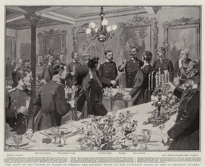 Prinsen av Wales besök i Berlin, Kaisers skål vid lunchen som ges av 1:a dragongardet av Frederic de Haenen
