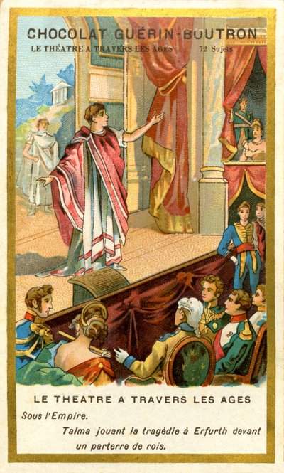 Reklam Chromolithography of Chocolates Guerin Boutron, teatern genom tiderna, 72 ämnen, under Talma Empire spelar tragedi i Erfurth framför en grop av kungar (kromolitografi) av French School