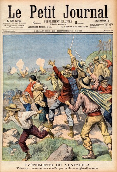 Anglo-tysk intervention i Venezuela 1902-1903 - Första sidan av "" Le Petit Journal"" av 28 december 1902: händelser i Venezuela: Venezuelanska båtar sänktes av engelsk och tysk flotta (gravyr) av French School