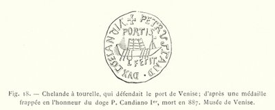 Chelande med torn, som försvarade hamnen i Venedig; från en medalj slagen för att hedra Doge P Candiano I, som dog 887, Museum of Venice (gravyr) av French School