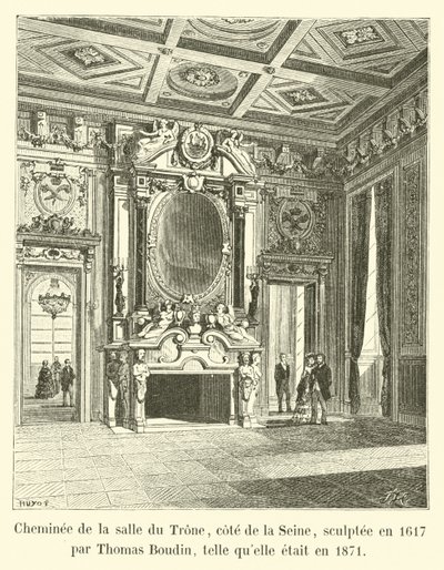 Öppen spis i tronrummet, på Seinesidan, skulpterad 1617 av Thomas Boudin, som den var 1871 av French School