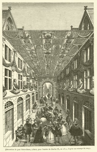 Dekoration av Pont Notre-Dame i Paris inför Karl IX:s intåg 1571 (gravyr) av French School