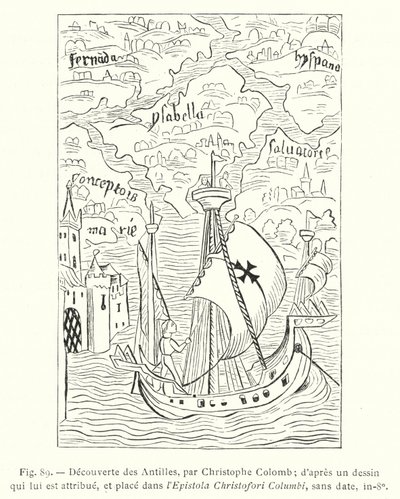 Upptäckten av Västindien, av Christopher Columbus; efter en teckning som tillskrivits honom, och placerad i Epistola Christofori Columbi, odaterad, in-8o (gravyr) av French School