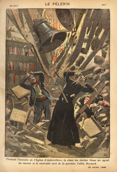 Under branden i kyrkan i Aubervilliers skadade klockornas fall en agent, en arbetare och församlingens vårdare. Gravyr i "Le pelerin" 29/04/1900. Selvas samling. av French School