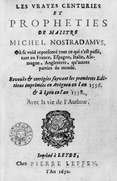 Frontispice till Les Vrayes Centuries et Propheties de Maistre Michel Nostradamus, efter de första utgåvorna av Avignon 1556 och Lyon 1558, utgiven av Pierre Leffen i Leyden 1650 (bw phot) av French School