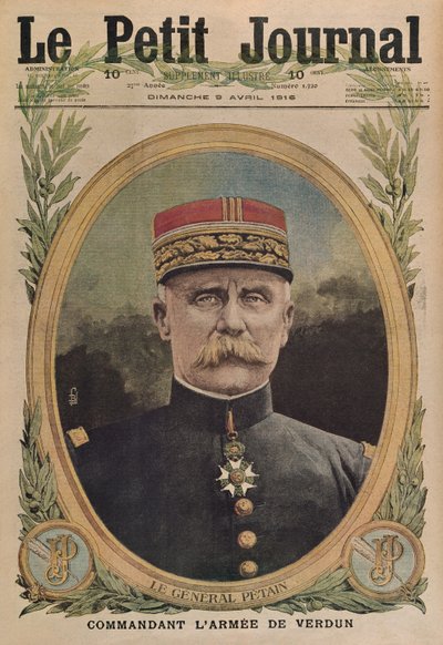 General Petain som befaller Verduns armé, framsidans illustration från Le Petit Journal, bilaga illustre, 9 april 1916 av French School