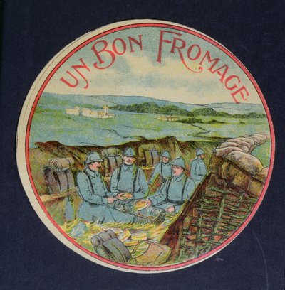 Etikett för Un Bon Fromage Camembert-ost föreställande soldater i skyttegravarna, 1914-18 av French School