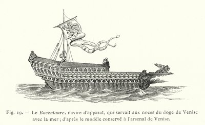 Bucentaure, ceremoniellt skepp, som tjänstgjorde vid bröllopet av Dogen av Venedig med havet; efter modellen som förvaras i Venedigs arsenal (gravyr) av French School