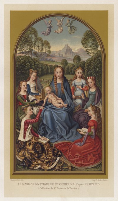 The Mystical Marriage of St Catherine after Hemmling, Collection of Mr Gatteaux de I