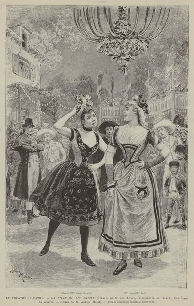 Le Theatre Illustre, La Fille de Mme Angot, operette de M Ch Lecocq, representee au theatre de l