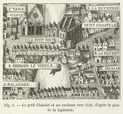 Le petit Chatelet och dess omgivningar omkring 1540, enligt planen för gobelängen av French School