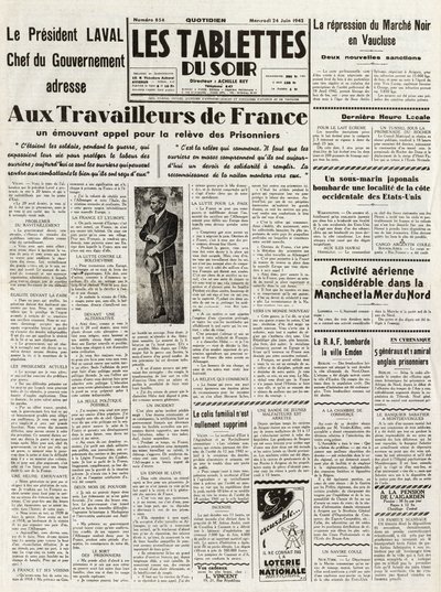 Les Tablets du soir du 24/06/1942 - LAVAL-REGERINGSCHEFEN vänder sig till ARBETARNA I FRANKRIKE A KOMMER ATT VÄLJA FÖR FÖRDRAGNING AV MARKNADEN NOIR I VAUCLUSE - FRIGÖR ARIAN AKTIVITETER I CHANCHEA OCH NORR av French School