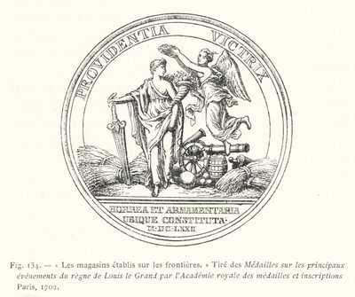 Butikerna etablerade på gränserna, rita medaljer på de viktigaste händelserna under Ludvig den Stores regeringstid av Royal Academy of Medals and Inscriptions Paris av French School