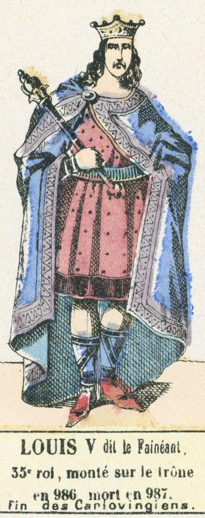 Ludvig V dit le Faineant, 35:e kung, besteg tronen 986, dog 987, Karlovingernas slut (färgad gravyr) av French School