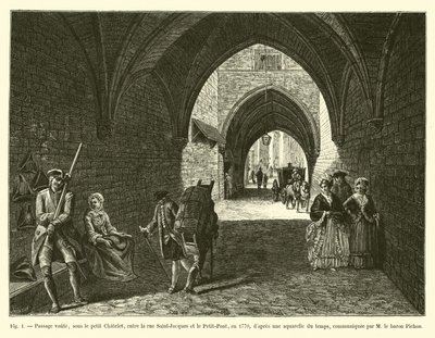 Välvd passage, under Petit Chatelet, mellan Rue Saint-Jacques och Petit-Pont, 1770, efter en dåtidens akvarell, meddelad av M le Baron Pichon av French School