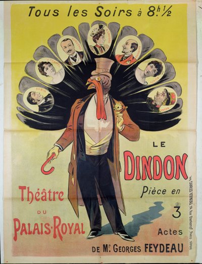 Affisch som annonserar en föreställning av Le Dindon av Georges Feydeau (1862-1921) på Theatre du Palais-Royal, 1896 av French School