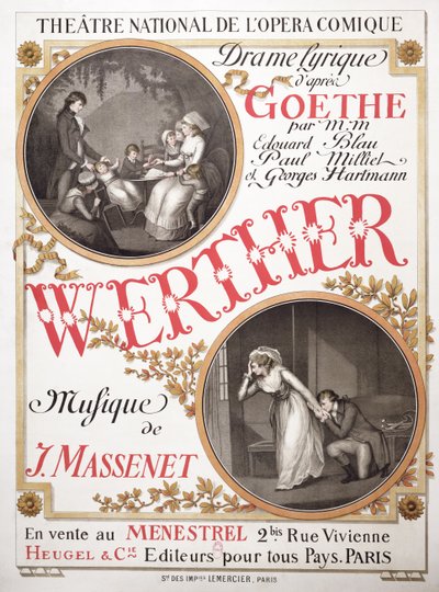 Affisch för Werther av Jules Massenet (1842-1912) på Theatre National de sOpera-Comique, Paris, 1893 r8: Johann Wolfgang von Goethe (1749-1832); av French School