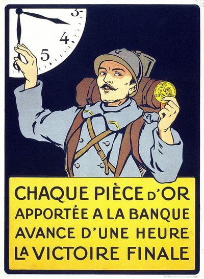 Affisch tryckt 1914: "Varje guldmynt som förs till banken förskotterar den slutliga segern med en timme" (en hårig man som håller ett francmynt). av French School