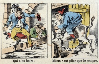 Ordspråk i bilder av Epinal: Vem drack drink. Bättre böj än bryta. av French School