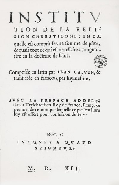 Titelsidan för Institutes of the Christian Religion av John Calvin, franska första upplagan, 1541 av French School