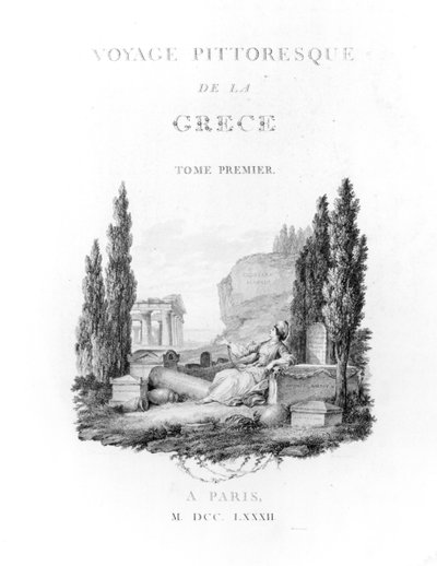 Titelsida till den pittoreska Greklandsresan av Choiseul-Gouffier, publicerad 1782 av French School