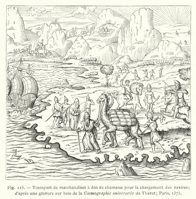 Transport av gods med kamel för lastning av fartyg; från ett trästick i Cosmographie universelle av Thevet; Paris av French School