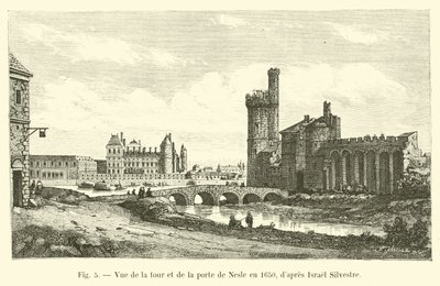 Utsikt över Nesle-tornet och porten 1650, efter Israel Silvestre av French School