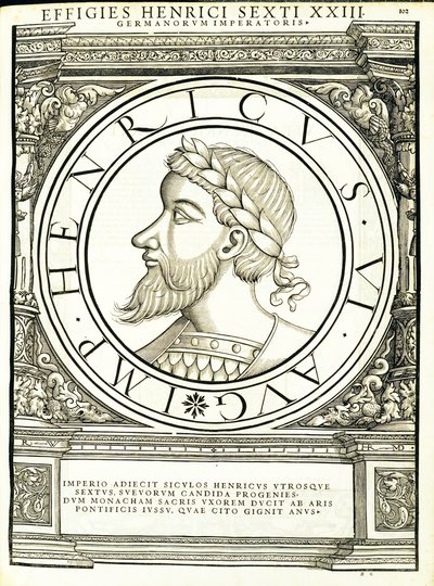 Henrik VI, illustration från de mest autentiska bilderna av de antika romerska kejsarna i öst och väst, träsnitt av Rudolph Wyssenbach, tryckt av Andreas Gesner, Zürich, 1 av Hans Rudolf Manuel Deutsch