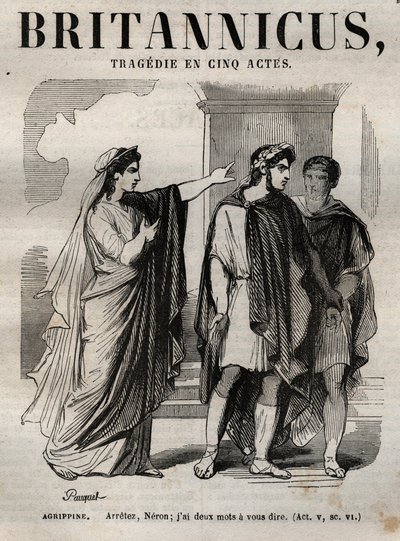 Agripin. Stoppa Neron, jag har två ord att berätta - Britannicus tragedi i fem akter - gravering i "" Works of Jean Racine"" illustrerad av Pauquet och notis av Emile de La Bedolliere - 1851 av Hippolyte Louis Pauquet
