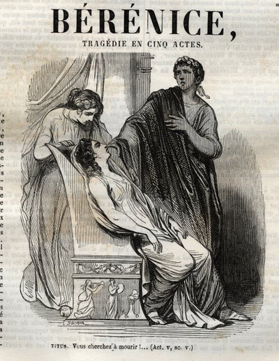 Berenice-tragedi i fem akter - gravering i "" Verk av Jean Racine"" illustrerad av Pauquet och notis av Emile de La Bedolliere - 1851 av Hippolyte Louis Pauquet