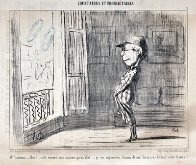 Konstverk av Honore Daumier (1808-1879) Charivari är från 1854: Serie TENNIQUES ET OWNIRES "" Mr Vautour - Bon!... Detta är ännu ett hus som skjuts ner... Jag kommer att öka var och en av mina hyresgäster med tvåhundra franc! ” KONSTMUSEET - PALACE LONGCHA av Honoré Daumier