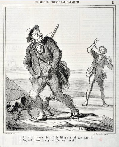Konstverk av Honore Daumier (1808-1879) Charivari är från 1864: Serie Sketch de Chasse "Ou va donc? Haren är inte färdig där! - Om den jag ska äta i civet" MUSEE DES BEAUX ARTS - PALAIS LONGCHAMP, MARSEILLE av Honoré Daumier